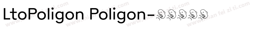 LtoPoligon Poligon字体转换